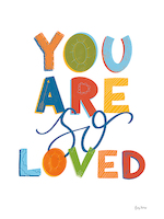 75cm x 100cm You are so Loved von Becky Thorns