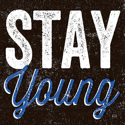 Array Stay Young von Michael Mullan