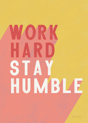 Array Work Hard Stay Humble von Becky Thorns