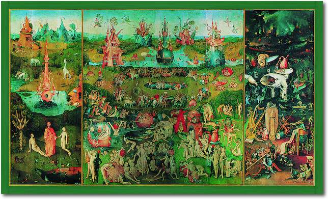 Garden of earthly Delight        von Hieronymus Bosch